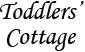 Toddlers' Cottage